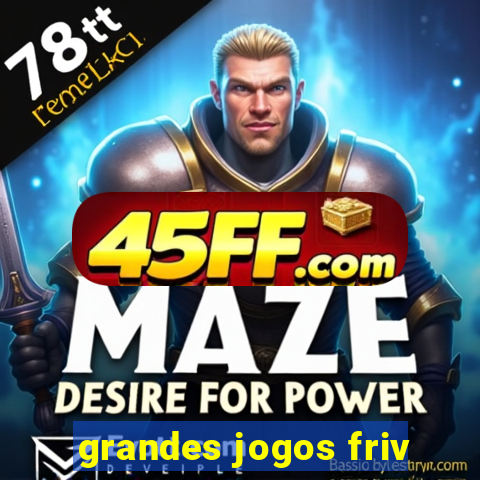 grandes jogos friv